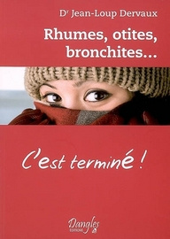 Emprunter Rhumes, otites, bronchites... C'est terminé ! livre