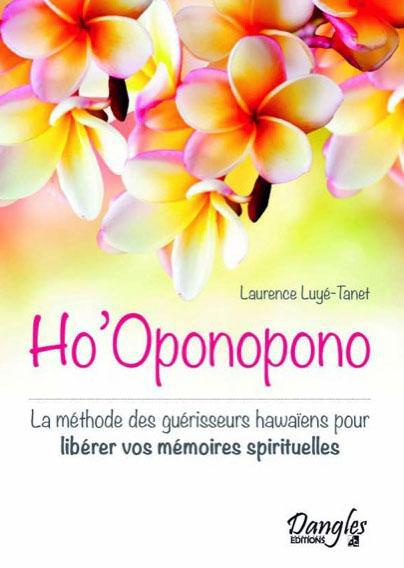 Emprunter Ho'Oponopono. La méthode des guérisseurs hawaïens pour libérer vos mémoires spirituelles livre