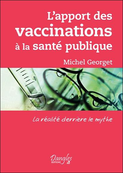 Emprunter L'apport des vaccinations à la santé publique. La réalité derrière le mythe livre