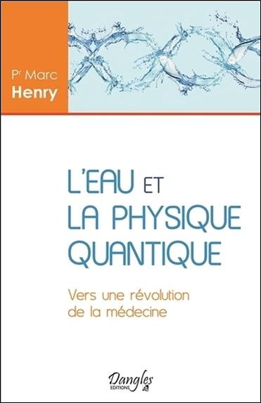 Emprunter L'eau et la physique quantique. Vers une révolution de la médecine livre