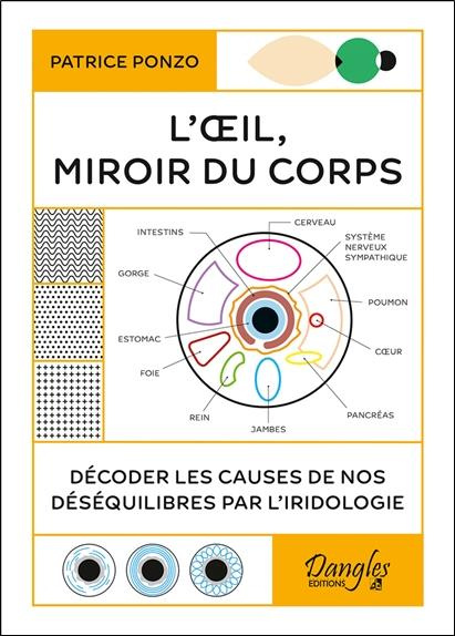 Emprunter L'Oeil, miroir du corps. Décoder les causes de nos déséquilibres par l'iridologie livre
