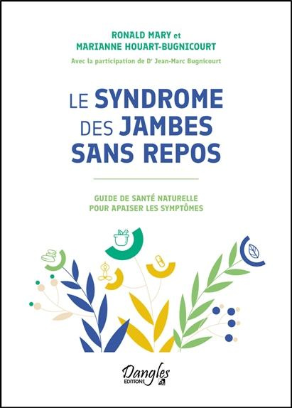 Emprunter Le syndrome des jambes sans repos. Guide de santé naturelle pour apaiser les symptômes livre