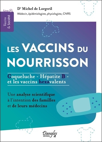 Emprunter Les vaccins du nourrisson. Tome 4, Coqueluche, Hépatite B et les vaccins hexavalents livre