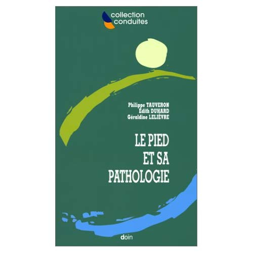 Emprunter LE PIED ET SA PATHOLOGIE. Le point de vue du rhumatologue et du dermatologue livre
