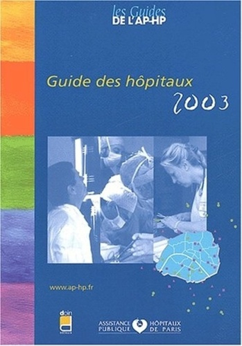 Emprunter GUIDE DES HOPITAUX DE L AP-HP 2003 livre