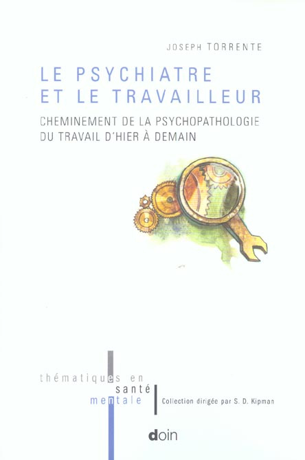 Emprunter Le psychiatre et le travailleur. Cheminement de la psychopathologie du travail d'hier à demain livre