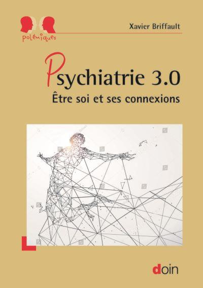 Emprunter Psychiatrie 3.0. Etre soi et ses connexions livre