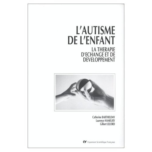 Emprunter L'AUTISME DE L'ENFANT. La thérapie d'échange de développement livre