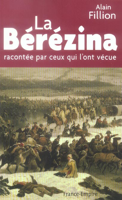 Emprunter La Bérézina racontée par ceux qui l'ont vécue / 26, 27, 28 et 29 novembre 1812 livre
