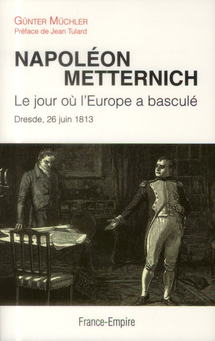 Emprunter Napoléon Metternich Le jour ou l'europe a basculé / Dresde 26 juin 1813 livre