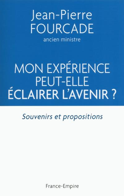 Emprunter Mon expérience peut elle éclairer l'avenir ? / Souvenirs et propositions livre