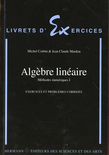 Emprunter METHODES NUMERIQUES. Tome 1, Algèbre linéaire, Exercices et problèmes corrigés livre