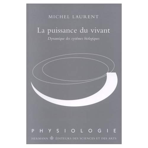 Emprunter LA PUISSANCE DU VIVANT. Dynamique des systèmes biologiques livre