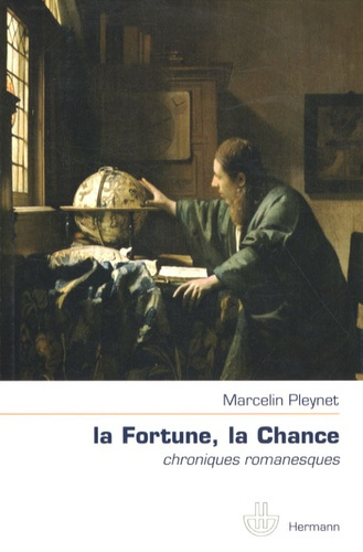 Emprunter La Fortune, la Chance. Chroniques romanesques livre