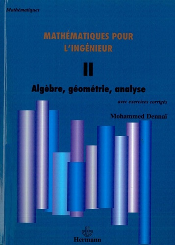 Emprunter Mathématiques pour l'ingénieur. Tome 2, Algèbre, géométrie, analyse livre