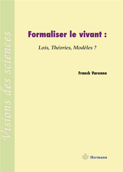 Emprunter Formaliser le vivant. Lois, théories, modèles ? livre