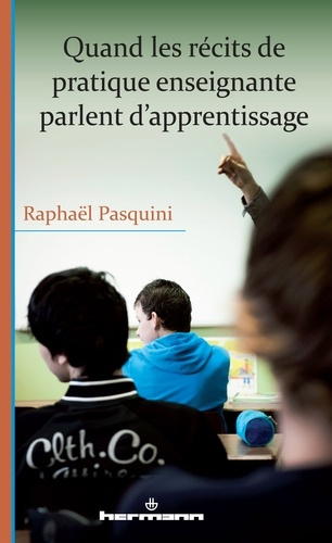 Emprunter Quand les récits de pratique enseignante parlent d'apprentissage livre