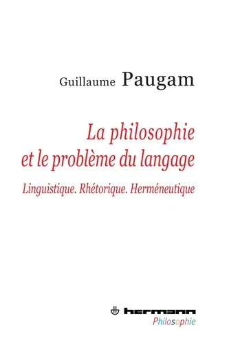 Emprunter La philosophie et le problème du langage. Linguistique, rhétorique, herméneutique livre