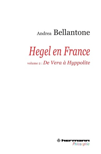 Emprunter Hegel en France. Volume 2 : De Vera à Hyppolite livre