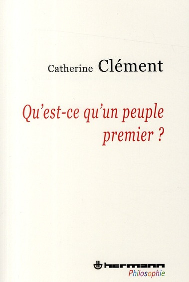 Emprunter Qu'est-ce qu'un peuple premier ? livre