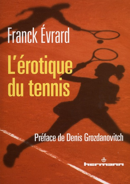 Emprunter L'érotique du tennis livre