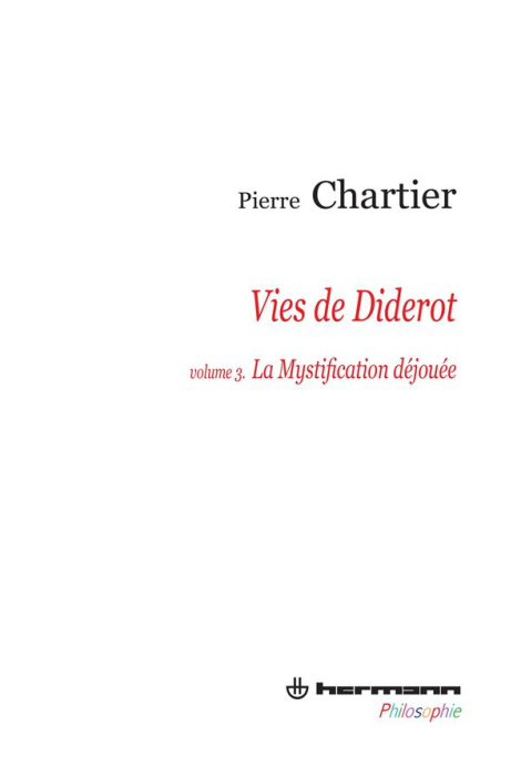 Emprunter Vies de Diderot. Volume 3, La mystification déjouée livre