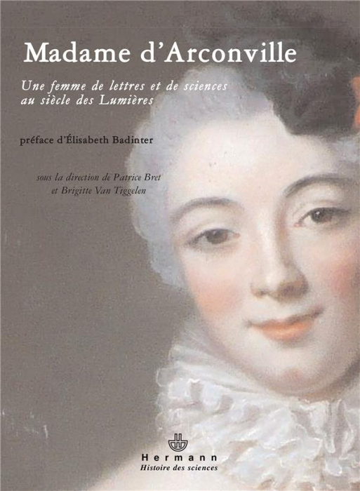 Emprunter Madame d'Arconville (1720-1805). Une femme de lettres et de sciences au siècle des Lumières livre