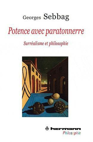 Emprunter Potence avec paratonnerre. Surréalisme et philosophie livre