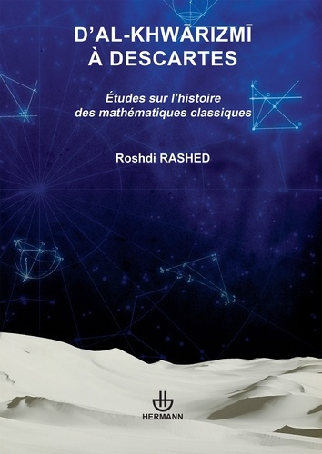 Emprunter D'Al-Khwarizmi à Descartes. Etudes sur l'histoire des mathématiques classiques livre