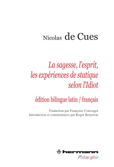 Emprunter La sagesse, l'esprit, les expériences de statique selon l'Idiot. Edition bilingue latin-français livre