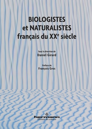 Emprunter Biologistes et naturalistes français du XXe siècle livre