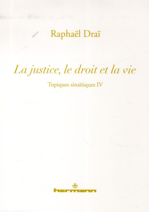 Emprunter Topiques sinaïtiques. Tome 4, La justice, le droit et la vie livre