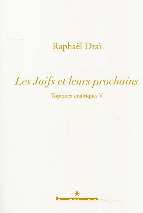 Emprunter Topiques sinaïtiques. Tome 5, Les Juifs et leurs prochains livre