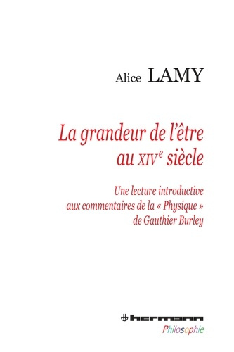 Emprunter La grandeur de l'être au XIVe siècle. Une lecture introductive aux commentaires de la 