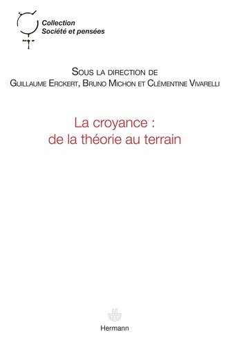Emprunter La croyance : de la théorie au terrain. Mise en perspective des approches néo-wéberiennes, issue de livre