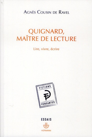Emprunter Quignard, Maître de lecture. Lire, vivre, écrire livre