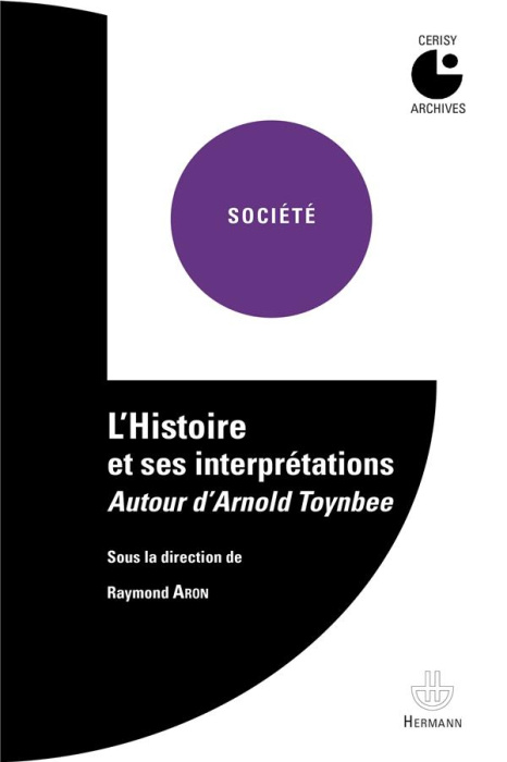 Emprunter L'Histoire et ses interprétations. Autour d'Arnold Toynbee livre