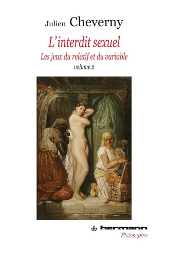 Emprunter L'interdit sexuel. Les jeux du relatif et du variable Volume 2 livre