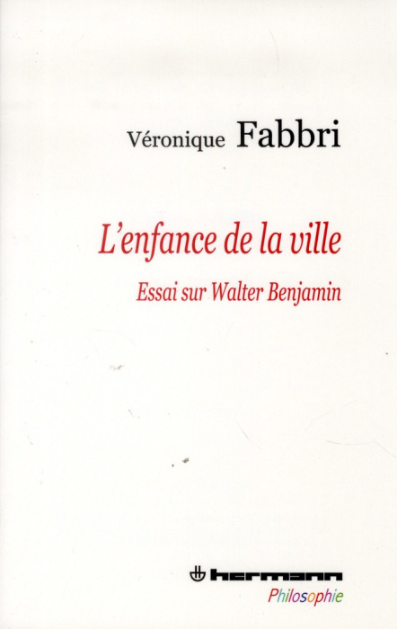 Emprunter L'enfance de la ville. Essai sur Walter Benjamin livre