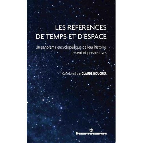 Emprunter Les références de temps et d'espace. Un panorama encyclopédique : histoire, présent et perspectives livre