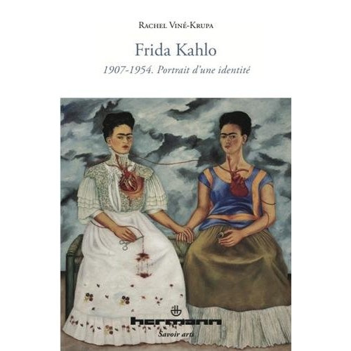 Emprunter Frida Kahlo. 1907-1954. Portrait d'une identité livre