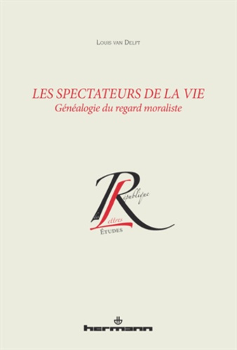 Emprunter Les spectateurs de la vie. Généalogie du regard moraliste livre