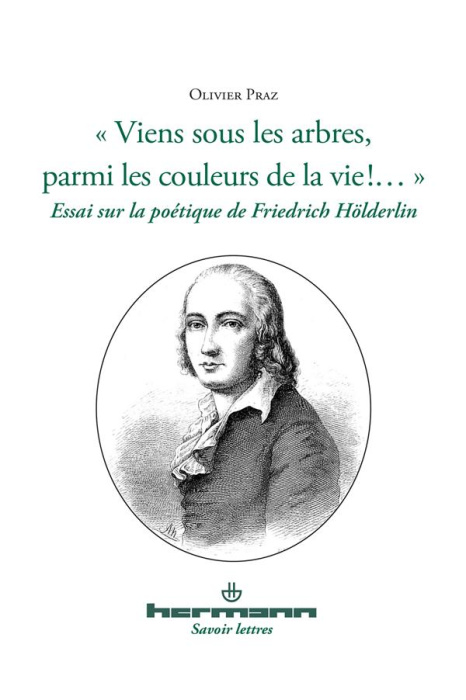 Emprunter Viens sous les arbres, parmi les couleurs de la vie !.... Essai sur la poétique de Friedrich Hölde livre