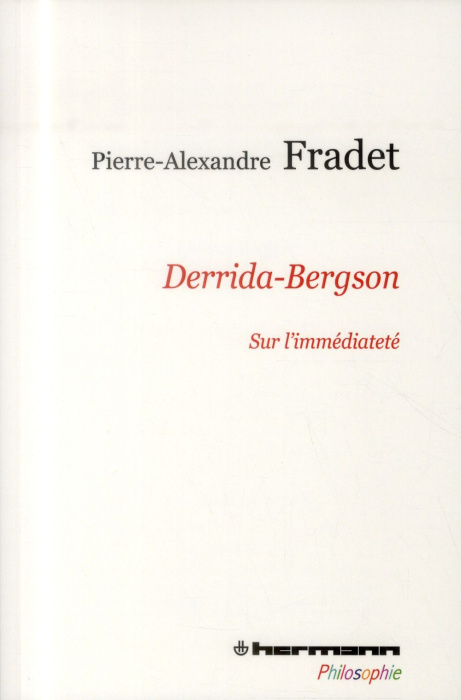 Emprunter Derrida-Bergson. Sur l?immédiateté livre
