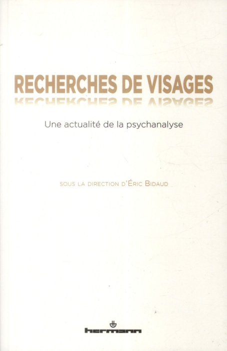 Emprunter Recherches de visages. Une actualité de la psychanalyse livre
