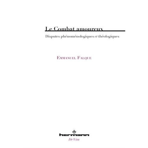 Emprunter Le combat amoureux. Disputes phénoménologiques et théologiques livre