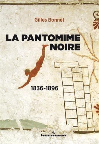 Emprunter La pantomime noire (1836-1896) livre