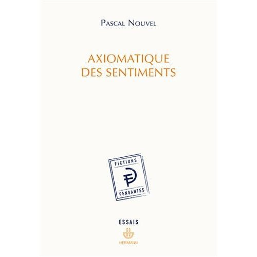Emprunter Axiomatique des sentiments livre