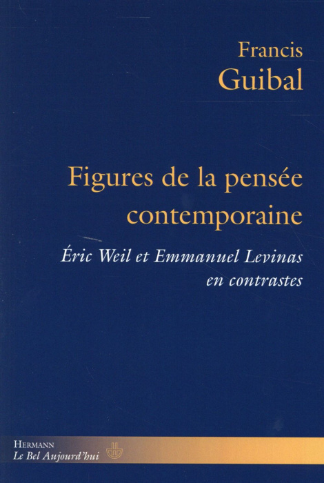 Emprunter Figures de la pensée contemporaine. Eric Weil et Emmanuel Levinas en contrastes livre