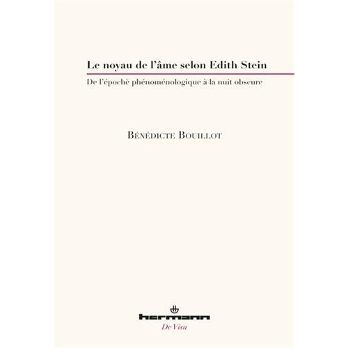 Emprunter Le noyau de l'âme selon Edith Stein. De l'épochè phénoménologique à la nuit obscure livre